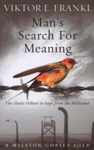 Man’s Search for Meaning