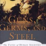 Guns, Germs, and Steel