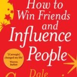 How to Win Friends and Influence People