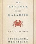 The Emperor of All Maladies