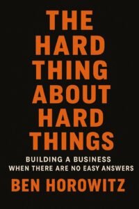 The Hard Thing About Hard Things