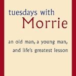 Tuesdays with Morrie