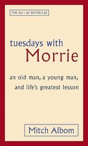 Tuesdays with Morrie